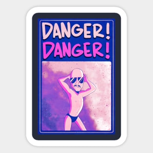 DANGER! DANGER! Sticker